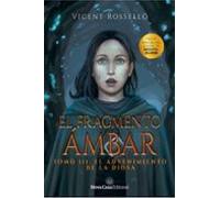 El Fragmento Ámbar 3: El Advenimiento De La Diosa (ebook)