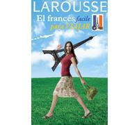 El francés facile para viajar (Larousse - Lengua Francesa - Manuales Prácticos)