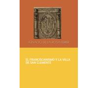 EL FRANCISCANISMO Y LA VILLA DE SAN CLEMENTE