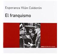 El franquismo: 67 (Historia del mundo para jóvenes)