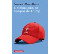 El Franquismo En Tiempos De Trump