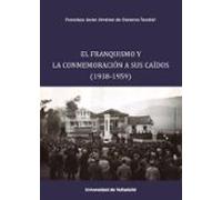 El franquismo y la conmemoración a sus caídos (1938-1959)
