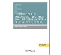 El fraude de ley en materia tributaria: análisis desde la teoría general del derecho (Estudios)