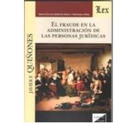 el fraude en la administracion de las personas juridicas