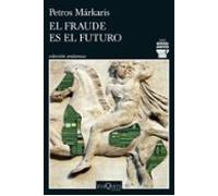 El Fraude Es El Futuro (serie Kostas Jaritos 17)