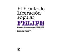 El Frente De Liberacion Popular (felipe): Historia De Una Rebelion 195