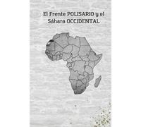 El Frente POLISARIO y el Sáhara OCCIDENTAL
