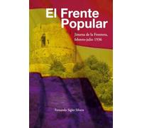 El Frente Popular: Jimena de la Frontera, febrero-julio 1936 (Opúsculos de memoria histórica del Campo de Gibraltar)