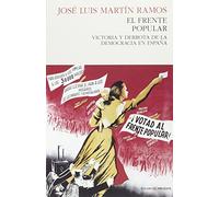 El Frente Popular: Victoria y derrota de la democracia en España (ENSAYO)