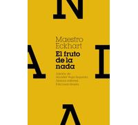 El Fruto De La Nada Y Otros Escritos