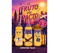 El fruto del pacto: Tres mujeres. Un pacto prohibido. Y tres hombres dispuestos a reclamar el fruto de un amor que nunca debió nacer. (El pacto)