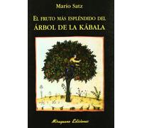 El fruto más espléndido del Árbol de la Kábala (Libros de los Malos Tiempos)