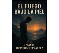 El fuego bajo la piel: Del fondo del abismo a la calma que siempre estuvo dentro