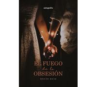 El fuego de la obsesión | RocÍo MarugÁn Ruiz