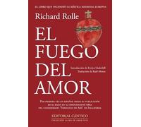 EL FUEGO DEL AMOR: Incendium Amoris (Llama de amor viva)