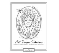 El Fuego Interior: Un camino de reconexión y presencia en la vida adulta