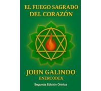 EL FUEGO SAGRADO DEL CORAZÓN