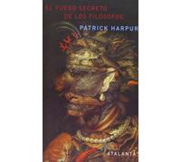 El fuego secreto de los filósofos. 6ª edición (IMAGINATIO VERA)