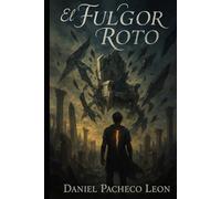 El Fulgor Roto
