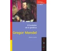 Gregor MENDEL: El fundador de la genética: 5 (Científicos para la Historia serie Mayor)