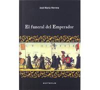 EL FUNERAL DEL EMPERADOR (EDINEXUS/AUTOR)