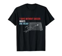 El fútbol 7 días sin fútbol Hace Que uno se debilite Camiseta gráfica económica, Hombre, Negro, S
