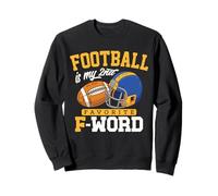 El fútbol es mi Segundo Regalo Divertido Favorito de Touchdown con F Word Sudadera
