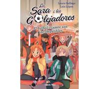El futbol i l'amor són incompatibles: La Sara i les Golejadores 4