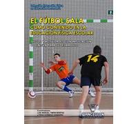 El Futbol Sala Como Contenido En La Educación Física Escolar
