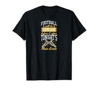 El fútbol se jugará Antes y después del Evento Principal de Esta Noche Camiseta