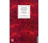 EL FUTURO COMO HECHO CULTURAL (Antropologia (fce))