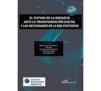 El futuro de la abogacía ante la transformación digital y las necesidades de la era postcovid