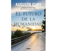 El Futuro de la humanidad: La Lucha Del Joven Marco Polo Por Humanizar La Medicina Y Transformar El Mundo