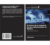 El futuro de la industria de las criptomonedas en Nigeria: Lecciones para los inversores