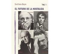 El futuro de la nostalgia: 38 (A. Machado Libros)