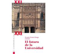 El Futuro De La Universidad: 1 (La Universidad del siglo XXI)