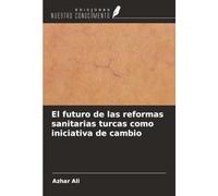 El futuro de las reformas sanitarias turcas como iniciativa de cambio