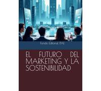 EL FUTURO DEL MARKETING Y LA SOSTENIBILIDAD