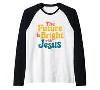 El futuro es brillante con Jesús Camiseta Manga Raglan