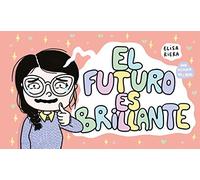 El Futuro Es Brillante