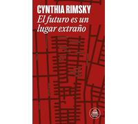 El futuro es un lugar extraño (Random House)