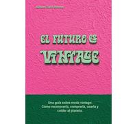 El Futuro Es Vintage: Cómo la historia, la sostenibilidad y la belleza de lo duradero están redefiniendo la moda.