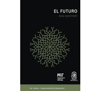 El futuro: La serie de conocimientos esenciales de MIT Press