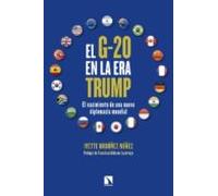 El G-20 En La Era Trump: El Nacimiento De Una Nueva Diplomacia Mundial