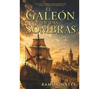El Galeón de las Sombras: Un enigma de la Armada Española, arqueología submarina y el secreto del San Jerónimo, y la sombra de una traición de cuatro siglos.