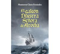 El galeón Nuestra Señora de Atocha (Narrativa histórica)
