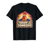 El Gallo Divertido Hoy es algún día Camiseta