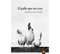 El gallo que no cesa