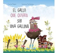 El Gallo Que Quería Ser Una Gallina – Picarona