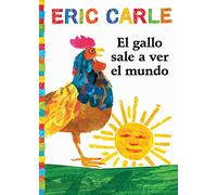 El gallo sale a ver el mundo (Rooster's Off to See the World) (The World of Eric Carle)